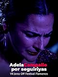 Adela Campallo por seguiriyas. VII Jerez Off Festival Flamenco