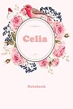Celia: Floral Personalized Notebook with Custom Name & Cover . College Ruled Journal for Women and Girls ,120pages