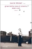 Gran bella cosa è vivere, miei cari (Scrittori italiani e stranieri) (Italian Edition)