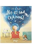 ¡No es una caja, mamá! (CUENTOS ILUSTRADOS)