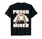 Orgulloso minero pico excavación Minerales Mineros Minería Gemas Camiseta