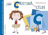 Cristina y los celos: Biblioteca de inteligencia emocional y educación en valores (Sentimientos y valores)