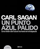 Un punto azul pálido: Una visión del futuro humano en el espacio ((Fuera de colección))