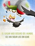 El lugar más seguro del mundo/Cel mai sigur loc din lume: Libro infantil ilustrado español-rumano (Edición bilingüe) ('El lugar más seguro del mundo' (Bilingüe))