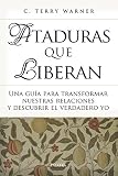 Ataduras Que Liberan (Educación y Familia)