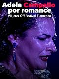 Adela Campallo por romance. VII Jerez Off Festival Flamenco