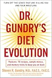 Dr. Gundry's Diet Evolution: Turn Off the Genes That Are Killing You and Your Waistline (English Edition)