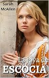 La joya de ESCOCIA (Hermanos Mackenzie nº 3)