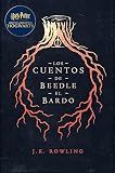 Los cuentos de Beedle el bardo: Harry Potter Libro de la Biblioteca Hogwarts (Un libro de la biblioteca de Hogwarts nº 3)