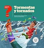Tormentas y tornados para los más curiosos