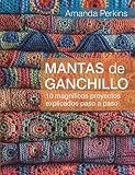MANTAS DE GANCHILLO: 10 magníficos proyectos explicados paso a paso